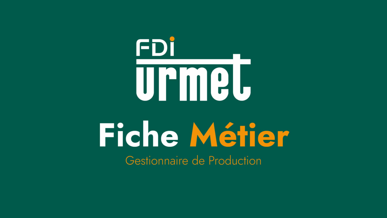Fiche Métier | Gestionnaire de Production | FDI